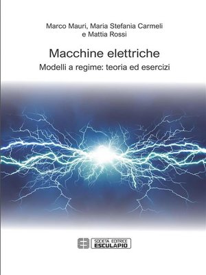 cover image of Macchine Elettriche. Modelli a regime--teoria ed esercizi